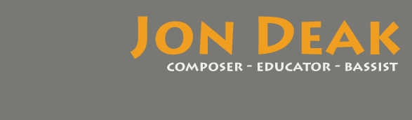 Jon Deak: composer, educator, bassist